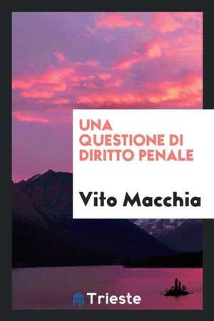 Una Questione Di Diritto Penale de Vito Macchia