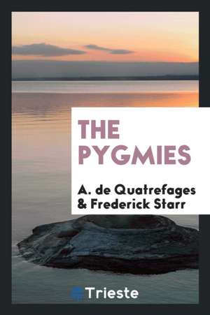 The Pygmies de A. De Quatrefages