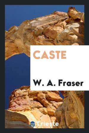 Caste de W. A. Fraser