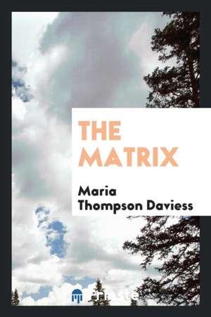 The Matrix de Maria Thompson Daviess