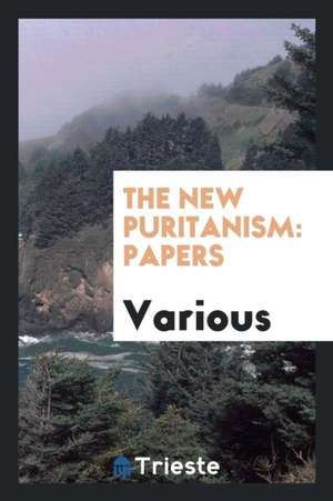 The New Puritanism: Papers de Various