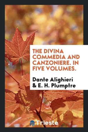 The Divina Commedia and Canzoniere de Dante Alighieri