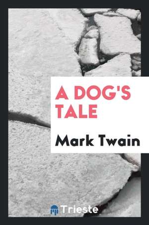 A Dog's Tale de Mark Twain