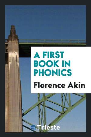 A First Book in Phonics de Florence Akin