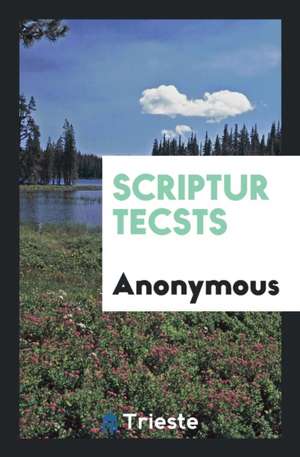 Scriptur Tecsts de Anonymous