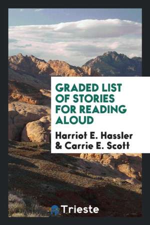 Graded List of Stories for Reading Aloud de Harriot E. Hassler