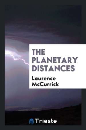 The Planetary Distances de Laurence McCurrick