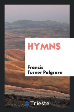 Hymns de Francis Turner Palgrave