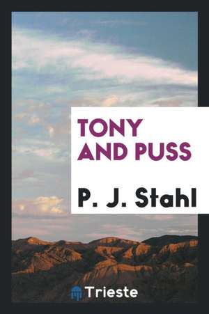 Tony and Puss de P. -J Stahl