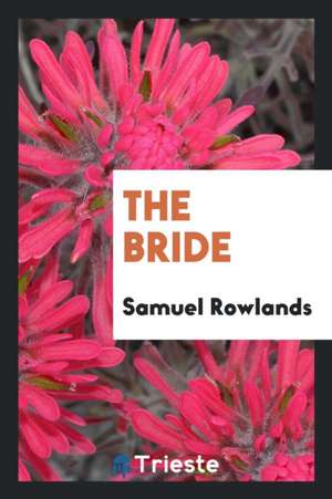 The Bride de Samuel Rowlands