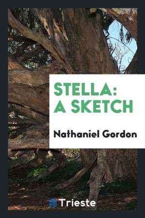 Stella: A Sketch de Nathaniel Gordon