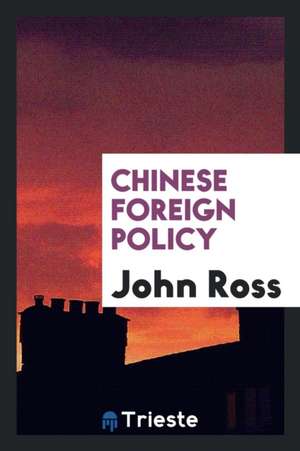 Chinese Foreign Policy de John Ross