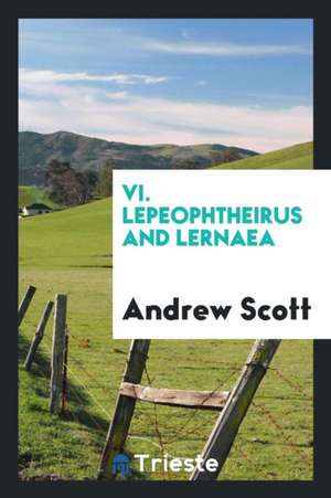 VI. Lepeophtheirus and Lernaea de Andrew Scott