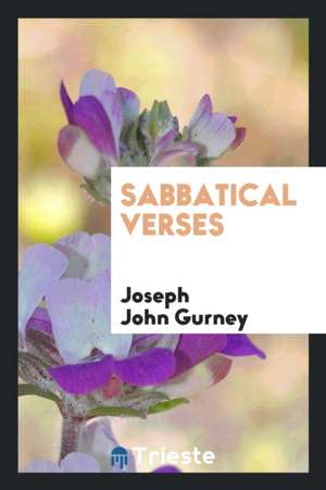 Sabbatical Verses de Joseph John Gurney