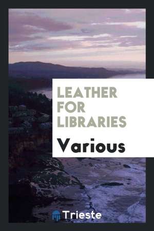 Leather for Libraries de Various