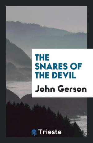 The Snares of the Devil, Tr. by Beta de John Gerson