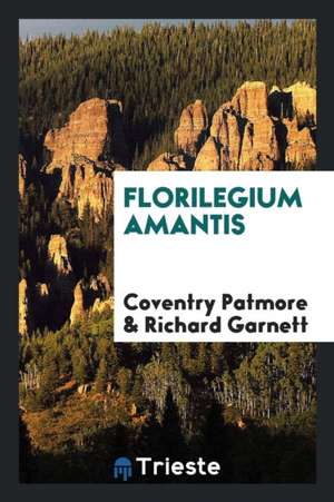 Florilegium amantis de Coventry Patmore