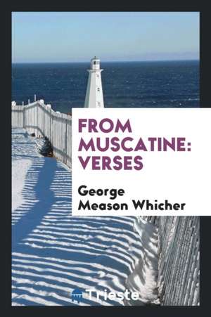 From Muscatine: Verses de George Meason Whicher