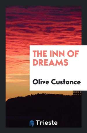 The Inn of Dreams de Olive Custance