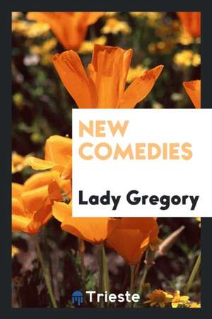 New Comedies de Lady Gregory