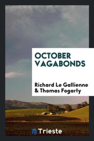 October Vagabonds de Richard Le Gallienne