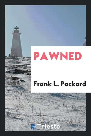 Pawned de Frank L. Packard