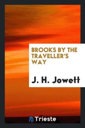 Brooks by the Traveller's Way de J. H. Jowett