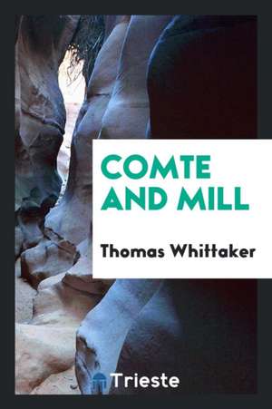 Comte and Mill de Thomas Whittaker