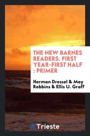 The New Barnes Readers. First Year-First Half: Primer de Herman Dressel