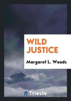 Wild Justice de Margaret L. Woods