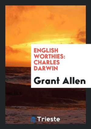 Charles Darwin de Grant Allen