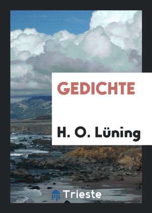 Gedichte de H. O. Luning