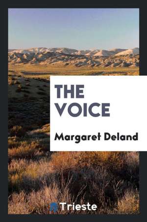 The Voice de Margaret Deland