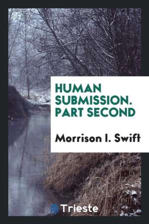 Human Submission de Morrison I. Swift