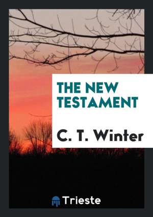 The New Testament de C. T. Winter
