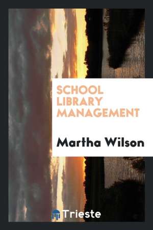 School Library Management de Martha Wilson