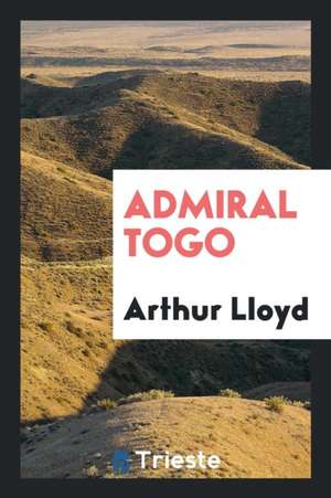 Admiral Togo de Arthur Lloyd