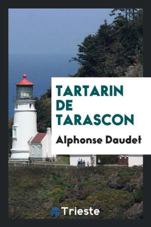 Tartarin de Tarascon de Alphonse Daudet