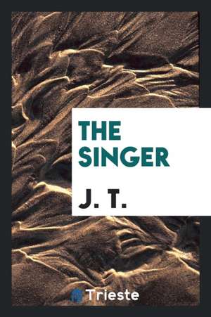 The Singer de J. T.