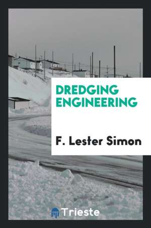 Dredging Engineering de F. Lester Simon