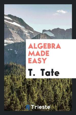 Algebra Made Easy de Thomas Tate