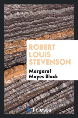 Robert Louis Stevenson de Margaret Moyes Black