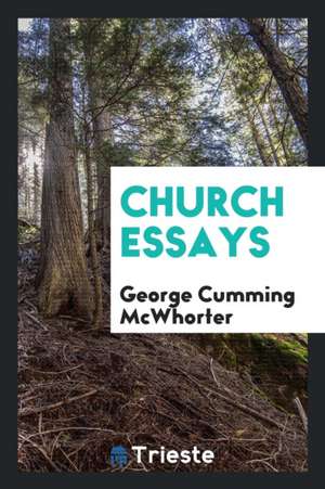 Church Essays de George Cumming McWhorter