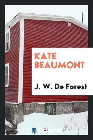 Kate Beaumont de J. W. De Forest