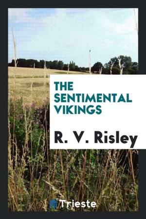 The Sentimental Vikings de R. V. Risley