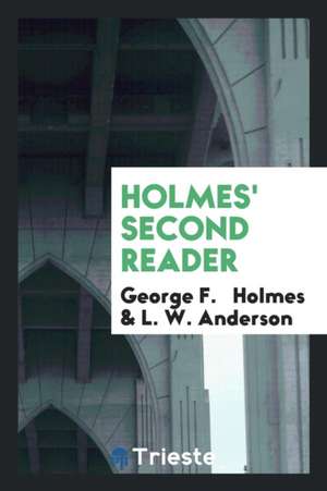 Holmes' Second Reader de George F. Holmes