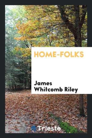 Home-Folks de James Whitcomb Riley