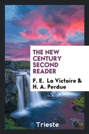 The New Century Second Reader de F. E. La Victoire