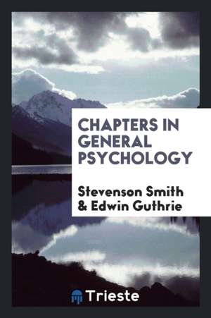 Chapters in General Psychology de Stevenson Smith