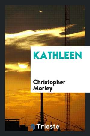 Kathleen de Christopher Morley